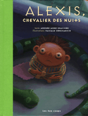 Alexis, chevalier des nuits [nouvelle édition]